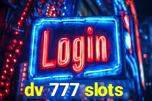 dv 777 slots